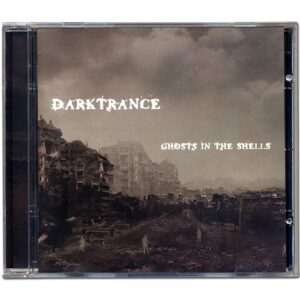 Darktrance - Ghosts In The Shells