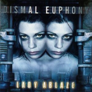 Dismal Euphony - Lady Ablaze