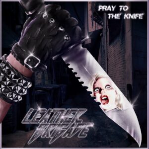 Leather Brigade - Pray To The Knife (CD)