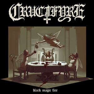 Crucifyre - Black Magic Fire (CD)
