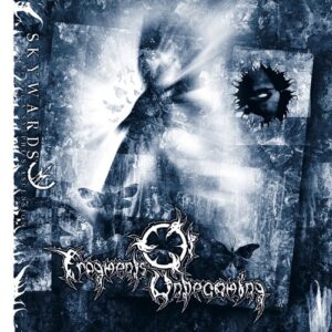 Fragments Of Unbecoming - Skywards