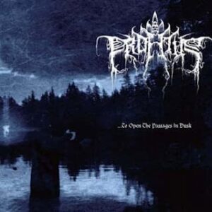 Profetus - .... To Open The Passages In Dusk (Digipak)