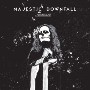 Majestic Downfall - ...When Dead (Digi)