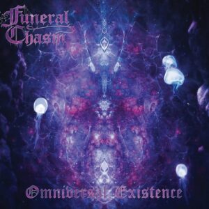 Funeral Chasm - Omniversal Existence (Digipak)