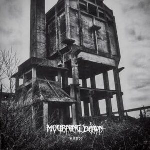 Mourning Dawn - Waste (Digipak)