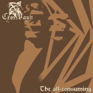 Cross Vault - The All Consuming