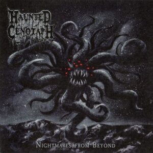Haunted Cenotaph - Nightmares From Beyond