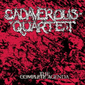 Cadaverous Quartet - The Complete Agenda (2 CD Edition)
