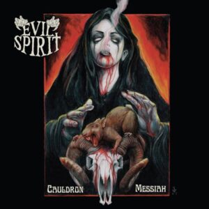 Evil Spirit - Cauldron Messiah