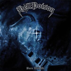 Hell Poison - Burn With Me (CD)