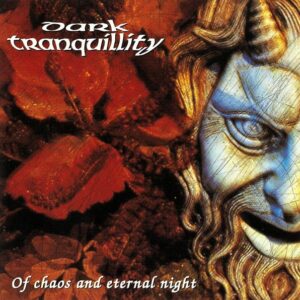 Dark Tranquillity - Of Chaos And Eternal Night (CD/First Pressing)
