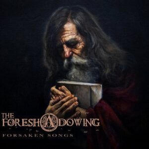 The Foreshadowing - Forsaken Songs (Digi)