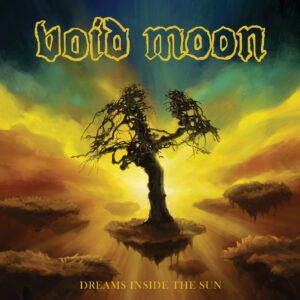 Void Moon - Dreams Inside The Sun (Digi)