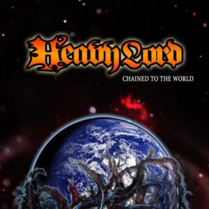 Heavy Lord - Chained To The World (CD)