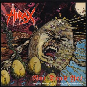 Hirax - Not Dead Yet (CD)