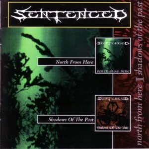 Sentenced - North From Here  / Shadows Of The Past (2 CD/Used)