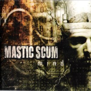 Mastic Scum - Mind (CD)