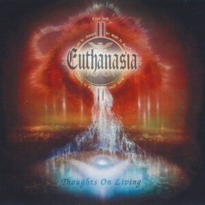 Euthanasia - Thoughts On Living (Digi)