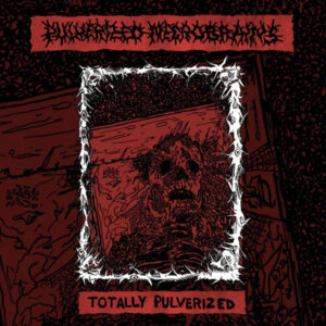 Pulverized Necrobrains - Totally Pulverized (CD/OBI/Poster)