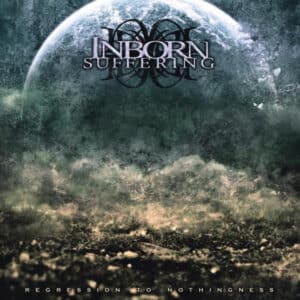 Inborn Suffering - Regression To Nothingness (Digi)